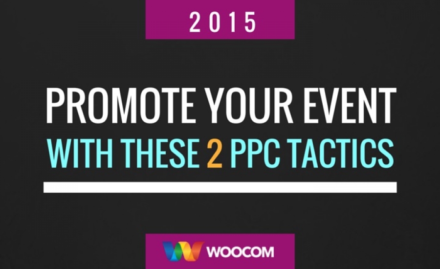 Promote Your Next Event With These 2 PPC Tactics