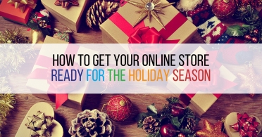 How to Get Your Online Store Ready for the Holiday Season